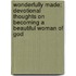 Wonderfully Made: Devotional Thoughts on Becoming a Beautiful Woman of God