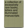 A Collection of Excessively Rare Books, Letters and Illuminated Manuscripts door Inc Anderson Galleries