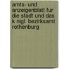 Amts- Und Anzeigenblatt Fur Die Stadt Und Das K Nigl. Bezirksamt Rothenburg door Rothenburg (Tauber)