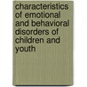 Characteristics Of Emotional And Behavioral Disorders Of Children And Youth door Timothy Landrum