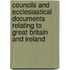 Councils and Ecclesiastical Documents Relating to Great Britain and Ireland