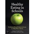 Healthy Eating in Schools: Evidence-Based Interventions to Help Kids Thrive