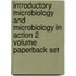 Introductory Microbiology and Microbiology in Action 2 Volume Paperback Set
