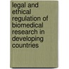 Legal and Ethical Regulation of Biomedical Research in Developing Countries door Remigius N. Nwabueze