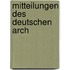 Mitteilungen des Deutschen Arch