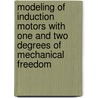 Modeling of Induction Motors with One and Two Degrees of Mechanical Freedom door Poland) Gierczak Ewa (Kielce University Of Technology