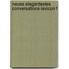 Neues elegantestes Conversations-Lexicon f door Oskar Ludwig Bernhard Wolff
