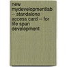 New MyDevelopmentLab -- Standalone Access Card -- for Life Span Development door Robert S. Feldman