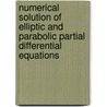 Numerical Solution of Elliptic and Parabolic Partial Differential Equations door John A. Trangenstein