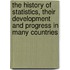 The History Of Statistics, Their Development And Progress In Many Countries
