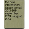 The New International Lesson Annual 2013-2014: September 2013 - August 2014 door Not Available