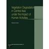 Vegetation Degradation in Central Asia Under the Impact of Human Activities door N. Kharin