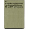 Zur schleswig-holsteinischen handelsgeschichte des 16. und 17. Jahrhunderts by Jurgens