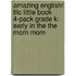 Amazing English! Tllc Little Book 4-Pack Grade K: Early in the the Morn Morn