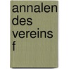 Annalen des Vereins f by Verein FüR. Nassauische Altertumskunde Und Geschichtsforschung