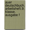Auer Deutschbuch. Arbeitsheft.9. Klasse. Ausgabe f door Hans W. Huneke