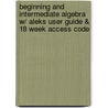 Beginning and Intermediate Algebra W/ Aleks User Guide & 18 Week Access Code door Nancy Hyde