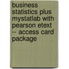 Business Statistics Plus MyStatLab with Pearson Etext -- Access Card Package door Patrick W. Shannon