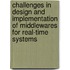 Challenges in Design and Implementation of Middlewares for Real-Time Systems