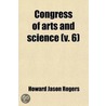 Congress of Arts and Science; Universal Exposition, St. Louis, 1904 Volume 6 door Hugo M. Nsterburg