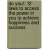 Do You!: 12 Laws to Access the Power in You to Achieve Happiness and Success by Russell Simmons