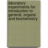 Laboratory Experiments For Introduction To General, Organic And Biochemistry door Joseph Landesberg