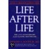 Life After Life: The Investigation Of A Phenomenon--Survival Of Bodily Death