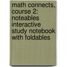 Math Connects, Course 2: Noteables Interactive Study Notebook with Foldables door Dinah Zike
