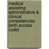 Medical Assisting: Administrative & Clinical Competencies [With Access Code] door Michelle Blesi