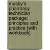 Mosby's Pharmacy Technician Package: Principles And Practice [With Workbook] door Teresa Hopper
