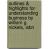 Outlines & Highlights For Understanding Business By William G. Nickels, Isbn door Cram101 Textbook Reviews