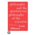 Philosophy And The Spontaneous Philosophy Of The Scientists And Other Essays