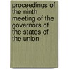 Proceedings of the Ninth Meeting of the Governors of the States of the Union by Unknown