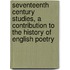 Seventeenth Century Studies, a Contribution to the History of English Poetry