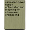 Simulation-Driven Design Optimization and Modeling for Microwave Engineering by Slawomir Koziel