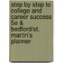 Step by Step to College and Career Success 5e & Bedford/St. Martin's Planner