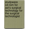 Studyware Cd-Rom For Ast's Surgical Technology For The Surgical Technologist by Ast