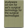 Studyware Cd-Rom For Ast's Surgical Technology For The Surgical Technologist door Ast