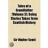 Tales of a Grandfather (Volume 3); Being Stories Taken from Scottish History