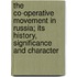 The Co-Operative Movement in Russia; Its History, Significance and Character