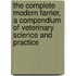 The Complete Modern Farrier, a Compendium of Veterinary Science and Practice