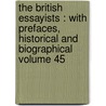 the British Essayists : with Prefaces, Historical and Biographical Volume 45 by Alexander Chalmers