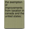 the Exemption of Improvements from Taxation in Canada and the United States: by Robert Murray Haig