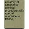 A History of Continental Criminal Procedure, with Special Reference to France by Adhemar Esmein
