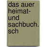 Das Auer Heimat- und Sachbuch. Sch door Brigitte Ertl