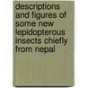 Descriptions and Figures of Some New Lepidopterous Insects Chiefly from Nepal door George Robert Gray