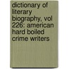 Dictionary of Literary Biography, Vol 226: American Hard Boiled Crime Writers door George Parker Anderson