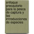 Enfoque Precautorio Para La Pesca de Captura y Las Introducciones de Especies
