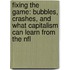 Fixing The Game: Bubbles, Crashes, And What Capitalism Can Learn From The Nfl