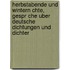 Herbstabende Und Wintern Chte, Gespr Che Uber Deutsche Dichtungen Und Dichter
